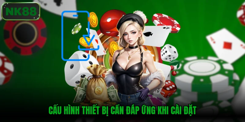Cấu hình thiết bị cần đáp ứng khi cài đặt