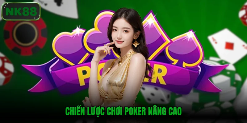 Chiến lược chơi Poker nâng cao