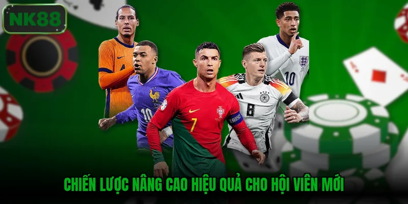 Chiến lược nâng cao hiệu quả cho hội viên mới