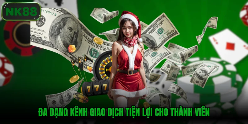 Đa dạng kênh giao dịch tiện lợi cho thành viên