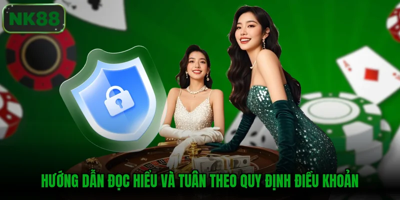 Hướng dẫn đọc hiểu và tuân theo quy định điều khoản