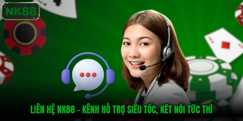 liên hệ NK88