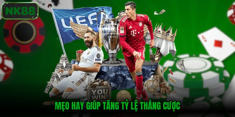 Mẹo hay giúp tăng tỷ lệ thắng cược