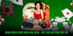 NK88 Mừng Xuân Bính Ngọ 2026